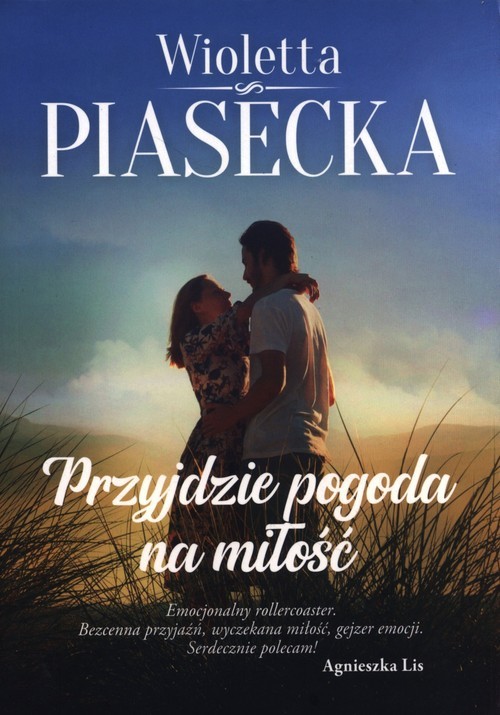 okładka Przyjdzie pogoda na miłość książka | Wioletta Piasecka
