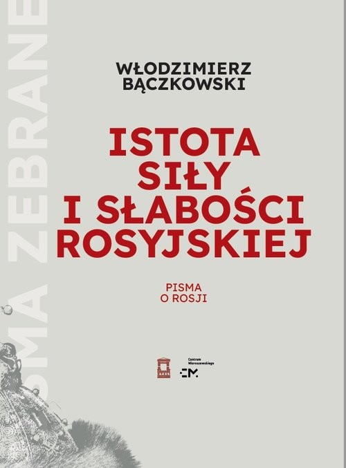 okładka Istota siły i słabości rosyjskiej książka | Włodzimierz Bączkowski