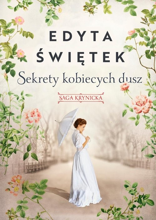 okładka Sekrety kobiecych dusz Saga krynicka Część 1 książka | Edyta Świętek