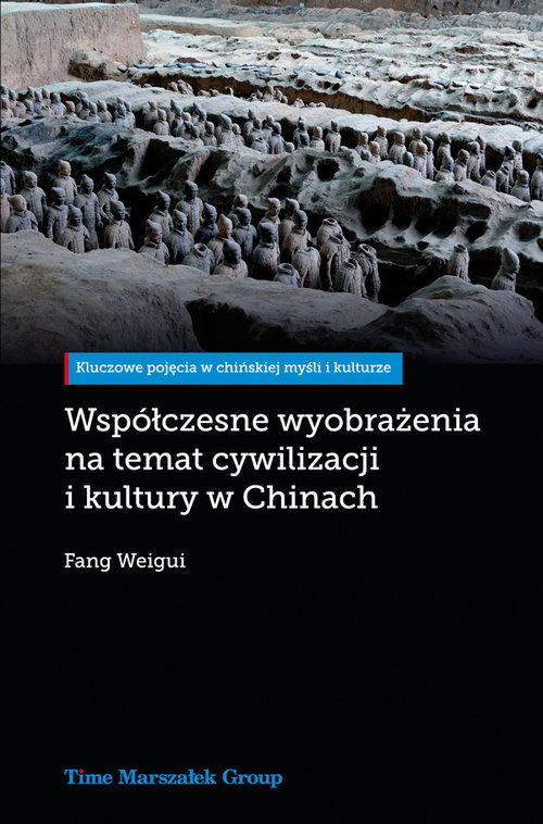 okładka Współczesne wyobrażenia na temat cywilizacji i kultury w Chinach książka | Weigui Fang