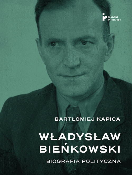 okładka Władysław Bieńkowski biografia polityczna książka | Bartłomiej Kapica