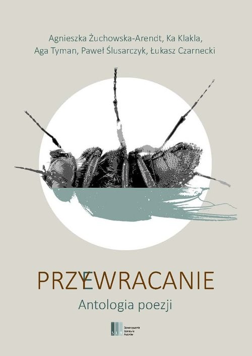 okładka Przy(e)wracanie Antologia poezji książka | Agnieszka Żuchowska-Arendt, Aga Tyman, Paweł Ślusarczyk, Łukasz Czarnecki