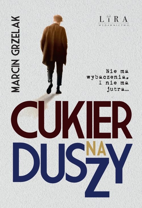 okładka Cukier na duszy książka | Marcin Grzelak