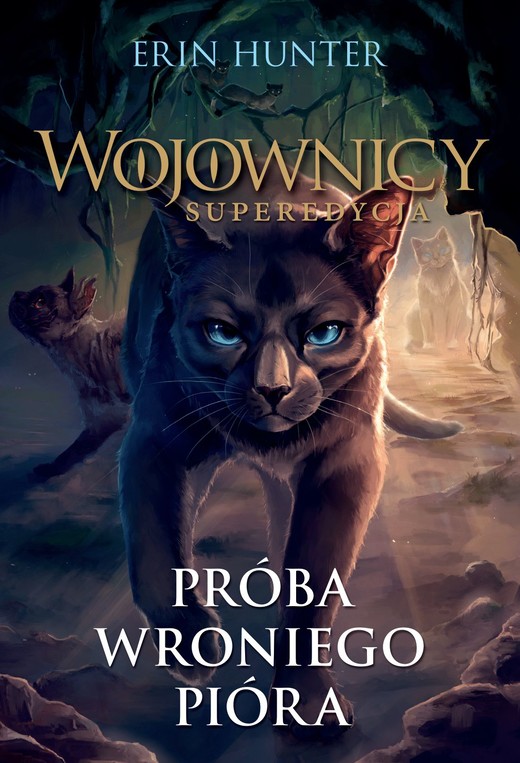 okładka Próba Wroniego Pióra. Wojownicy. Superedycja książka | Erin Hunter