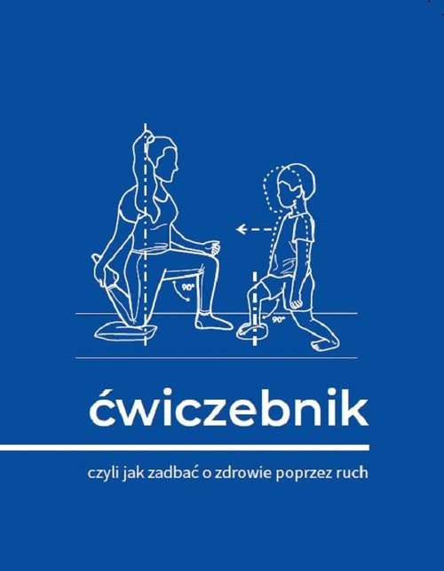 okładka Ćwiczebnik Czyli jak zadbać o zdrowie poprzez ruch książka | Anna Garwolińska