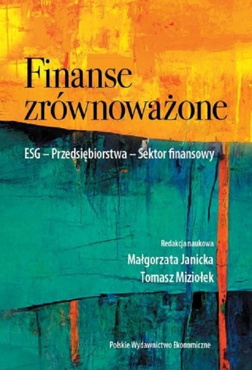 okładka Finanse zrównoważone ESG - Przedsiębiorstwa - Sektor finansowy książka