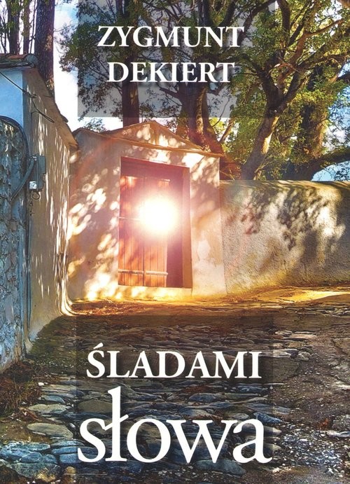 okładka Śladami słowa książka | Zygmunt Dekiert