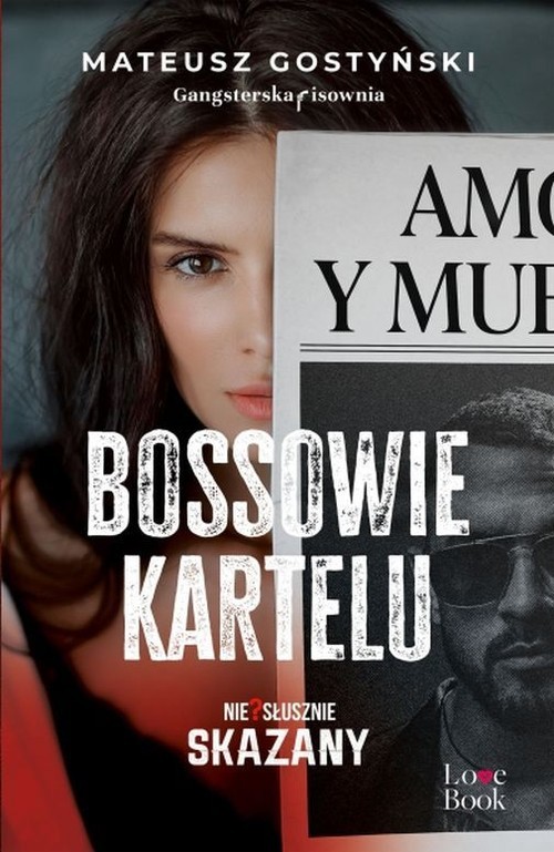 okładka Bossowie kartelu. Niesłusznie skazany książka | Mateusz Gostyński