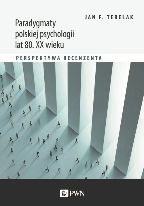 okładka Paradygmaty polskiej psychologii lat 80. XX wieku Perspektywa recenzenta książka | Terelak JanF.