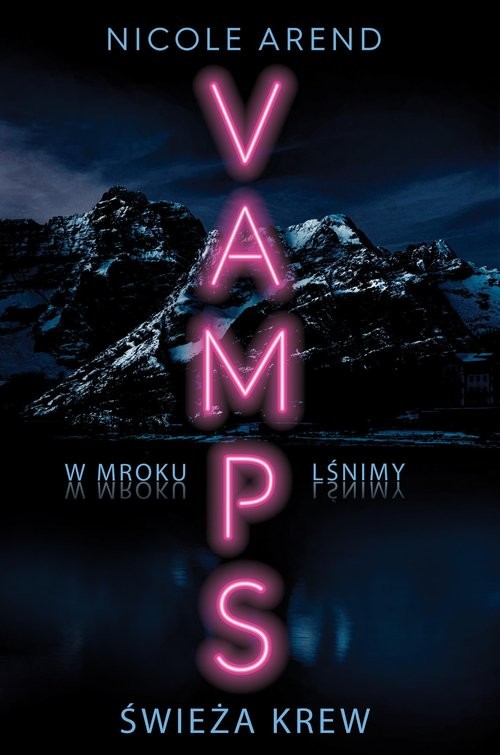 okładka Świeża krew Vamps Tom 1 książka | Nicole Arend