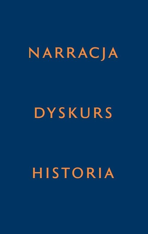 okładka Narracja - Dyskurs - Historia książka