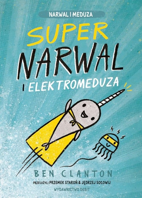 okładka Supernarwal i elektromeduza książka | Ben Clanton