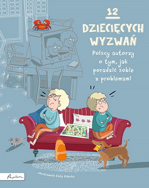 okładka 12 dziecięcych wyzwań Polscy autorzy o tym, jak poradzić sobie z problemami książka | zbiorowe Opracowanie
