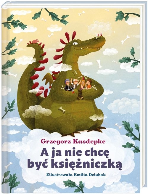 okładka A ja nie chcę być księżniczką książka | Grzegorz Kasdepke