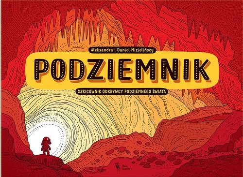okładka Podziemnik książka | Aleksandra Mizielińska, Mizieliński Daniel