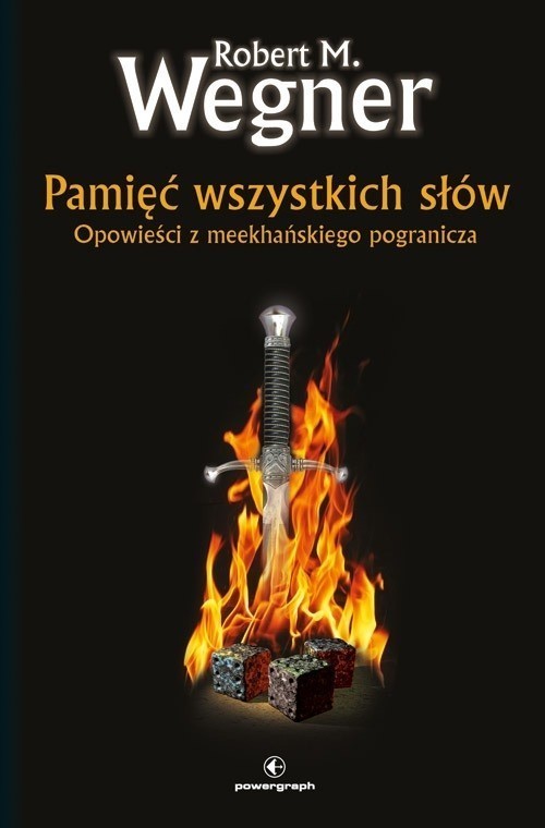 okładka Pamięć wszystkich słów Opowieści z meekhańskiego pogranicza. Tom 4 książka | Wegner RobertM.