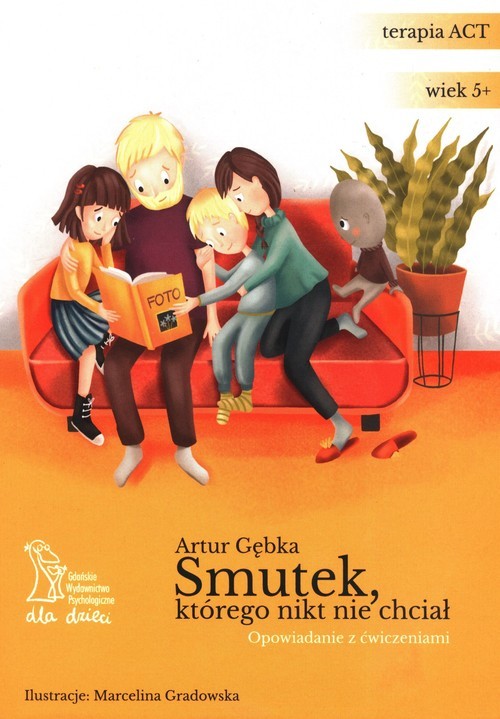 okładka Smutek, którego nikt nie chciał Opowiadanie z ćwiczeniami książka | Artur Gębka