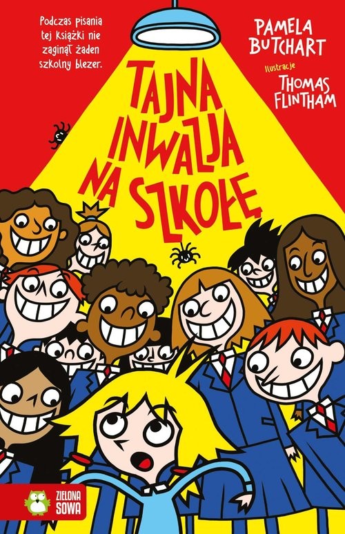 okładka Szkolne szaleństwa Tajna inwazja na szkołę książka | Pamela Butchart