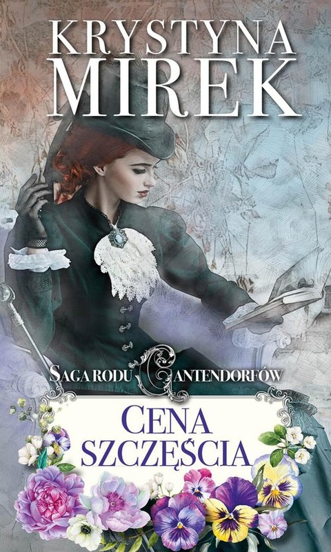 okładka Saga rodu Cantendorfów 2 Cena szczęścia książka | Krystyna Mirek