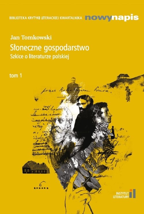 okładka Słoneczne gospodarstwo Szkice o literaturze polskiej Tom 1 książka | Jan Tomkowski