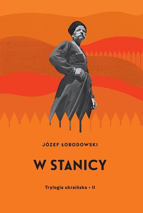 okładka Trylogia ukraińska Część 2 W stanicy książka | Łobodowski Józef