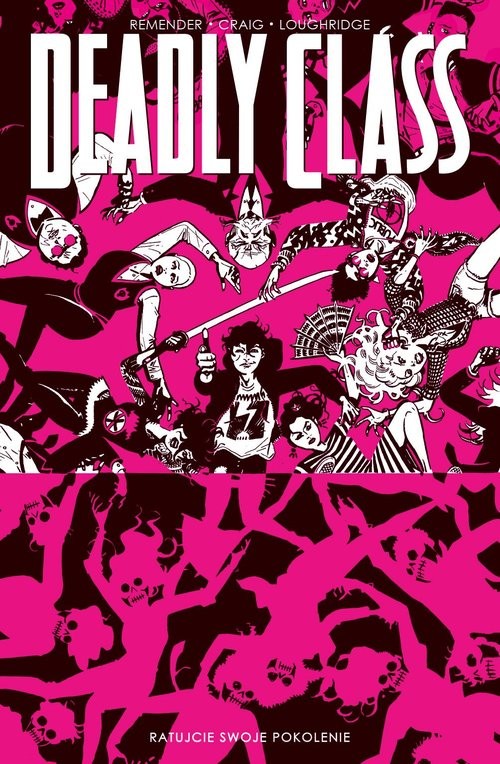 okładka Deadly Class Tom 10 książka | Rick Remender