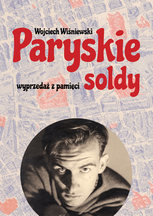 okładka Paryskie soldy Wyprzedaż z pamięci książka | Wiśniewski Wojciech