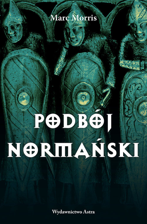 okładka Podbój normański
 książka | Marc Morris