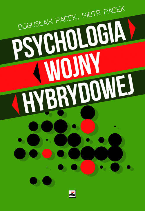 okładka Psychologia wojny hybrydowej książka | Pacek Bogusław, Piotr Pacek