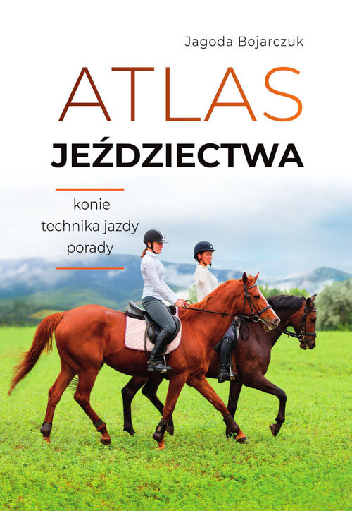 okładka Atlas jeździectwa książka | Bojarczuk Jagoda