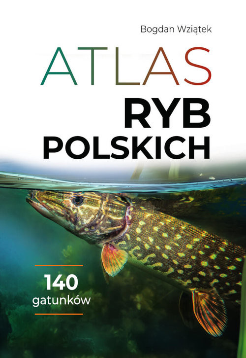 okładka Atlas ryb polskich książka | Wziątek Bogdan