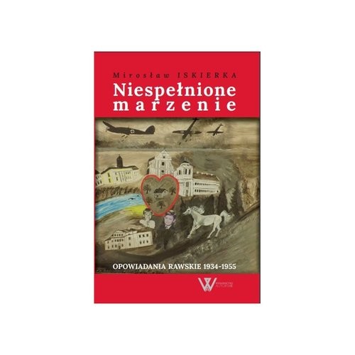 okładka Niespełnione marzenie książka | Mirosław Iskierka