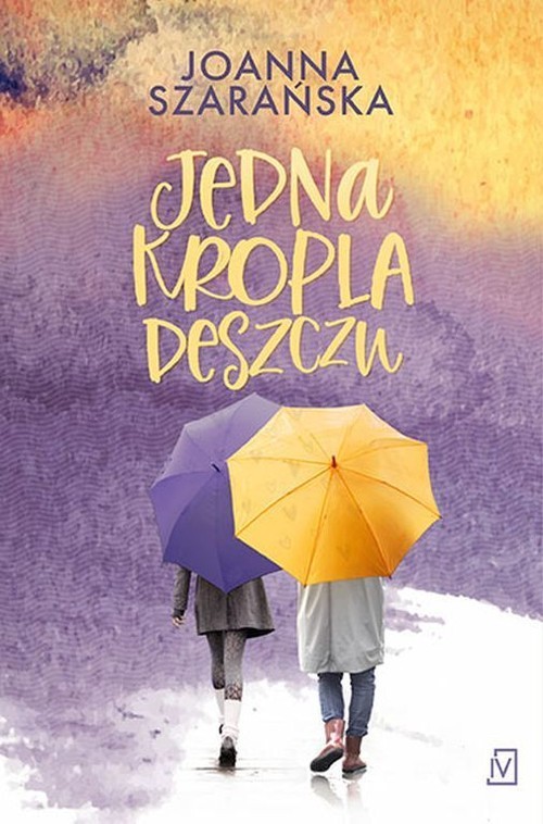 okładka Jedna kropla deszczu książka | Joanna Szarańska