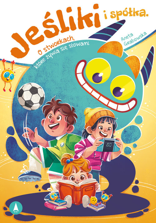 okładka Jeśliki i spółka O stworkach które żywią się słowami książka | Aneta Grabowska