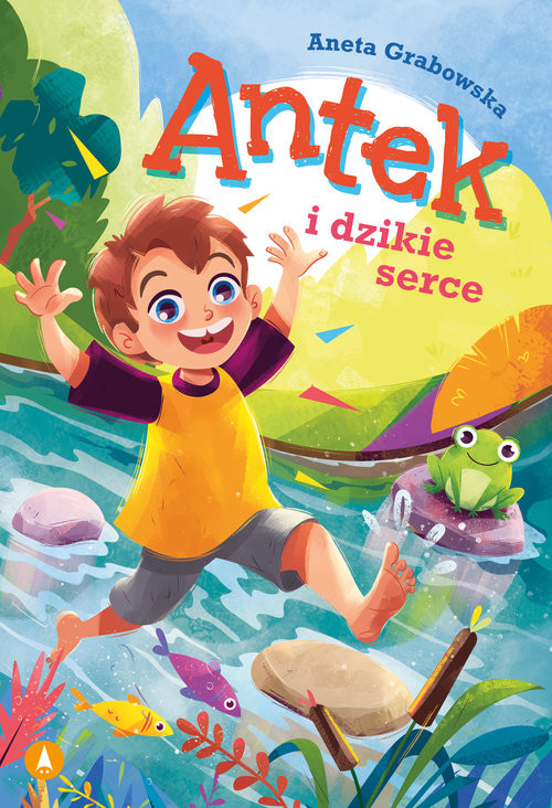 okładka Antek i dzikie serce książka | Aneta Grabowska