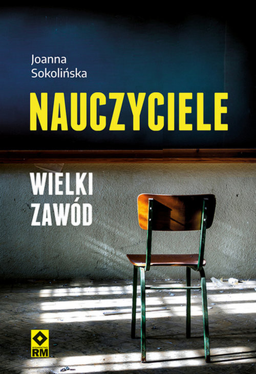 okładka Nauczyciele Wielki zawód książka | Joanna Sokolińska