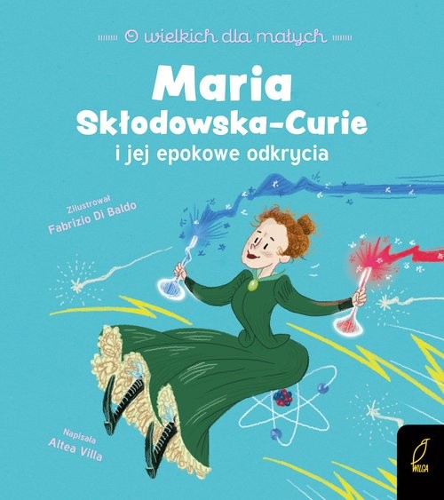okładka O wielkich dla małych Maria Skłodowska-Curie książka | Altea Villa