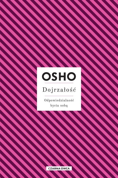 okładka Dojrzałość Odpowiedzialność bycia sobą książka | OSHO