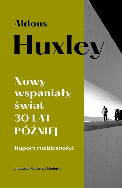 okładka Nowy wspaniały świat. 30 lat później. Raport rozbieżności książka | Aldous Huxley
