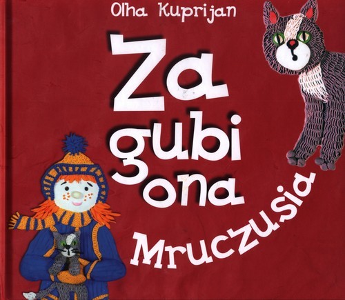 okładka Zagubiona Mruczusia książka | Olha Kuprijan