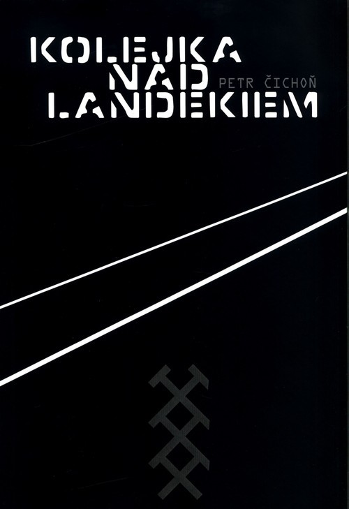 okładka Kolejka nad Landekiem książka | Čichoń Petr