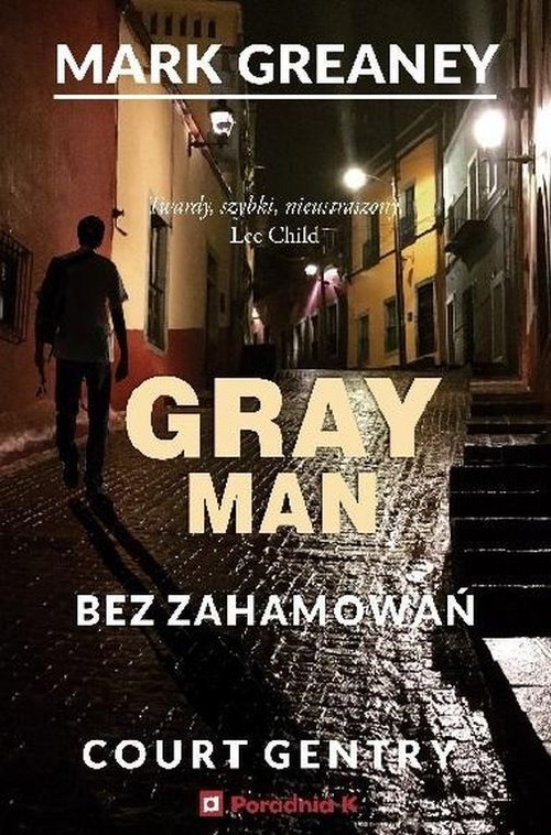 okładka Bez zahamowań. Gray Man 3 książka | Mark Graeaney