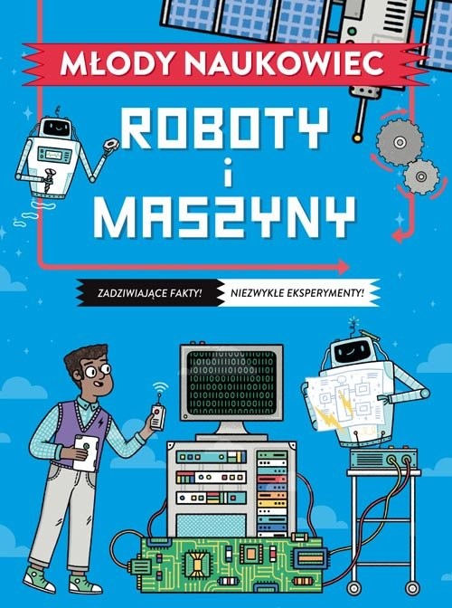 okładka Młody naukowiec. Roboty i maszyny książka | Arnold Nick