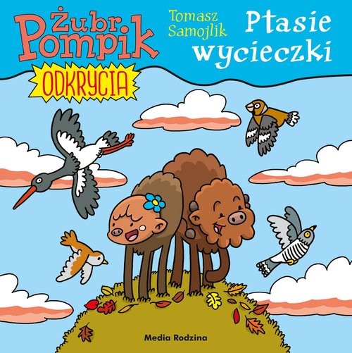 okładka Żubr Pompik. Odkrycia 5 Ptasie wycieczki książka | Samojlik Tomasz