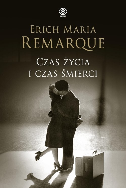 okładka Czas życia i czas śmierci książka | Remarque ErichMaria