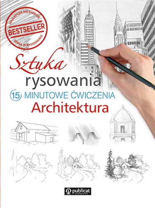 okładka Sztuka rysowania Architektura 15-minutowe ćwiczenia książka | zbiorowe Opracowanie