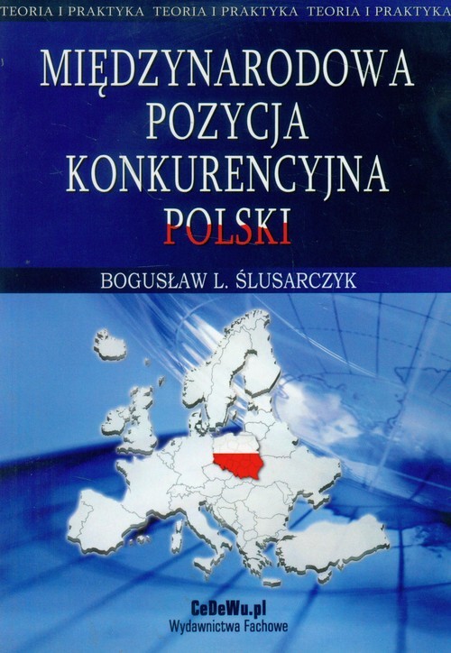 okładka Międzynarodowa pozycja konkurencyjna Polski książka | Ślusarczyk BogusławL.