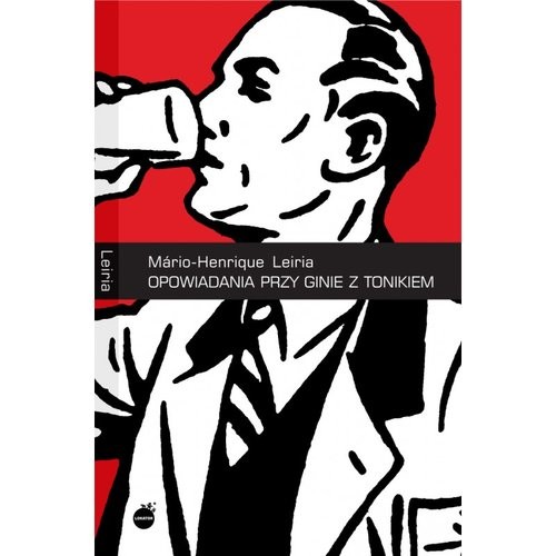 okładka Opowiadania przy ginie z tonikiem książka | Mario-Henrique Leiria