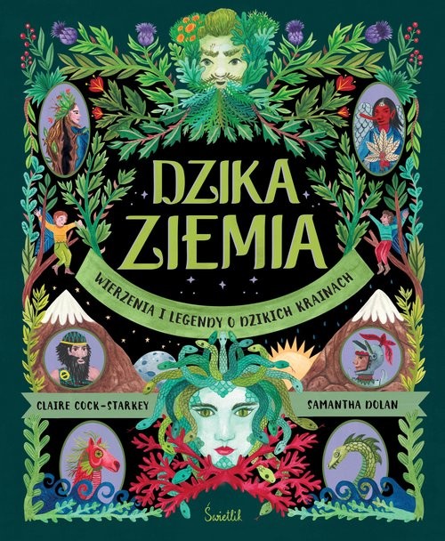 okładka Dzika Ziemia Wierzenia i legendy o dzikich krainach książka | Claire Cock-Starkey