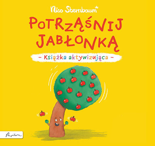 okładka Potrząśnij jabłonką.Książka aktywizująca książka | Nico Sternbaum